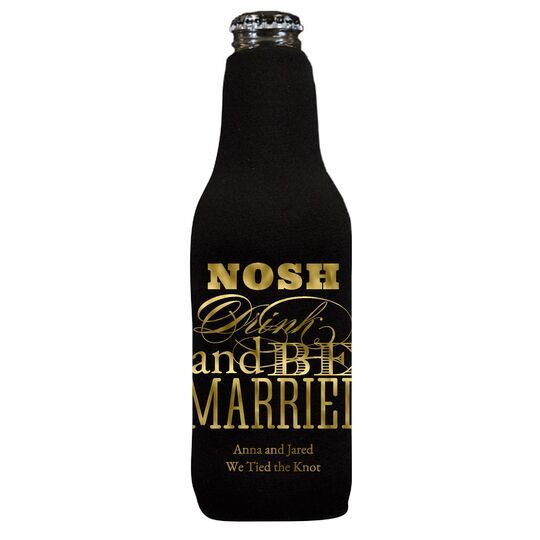 Nosh Drink and Be Married Bottle Koozie